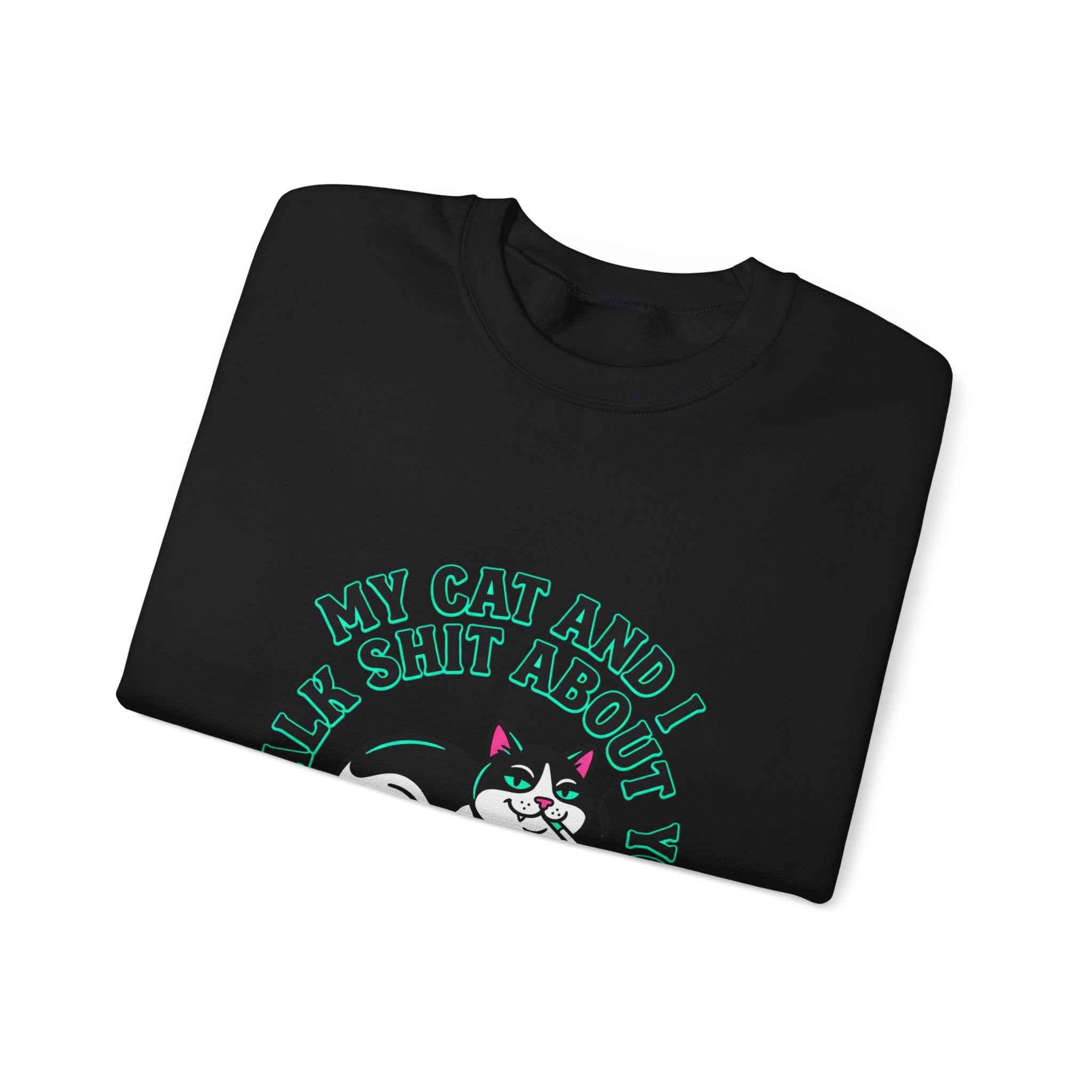 Funny Cat Motto Sweatshirt | black cat, retro cat