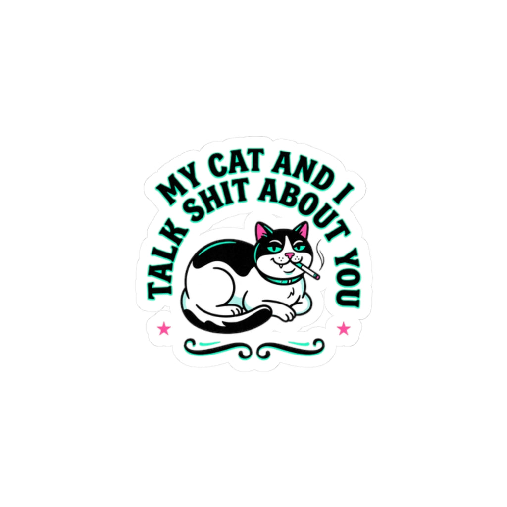 My Cat And I Talk Shit About You Sticker | Funny Cat, Meme Cat