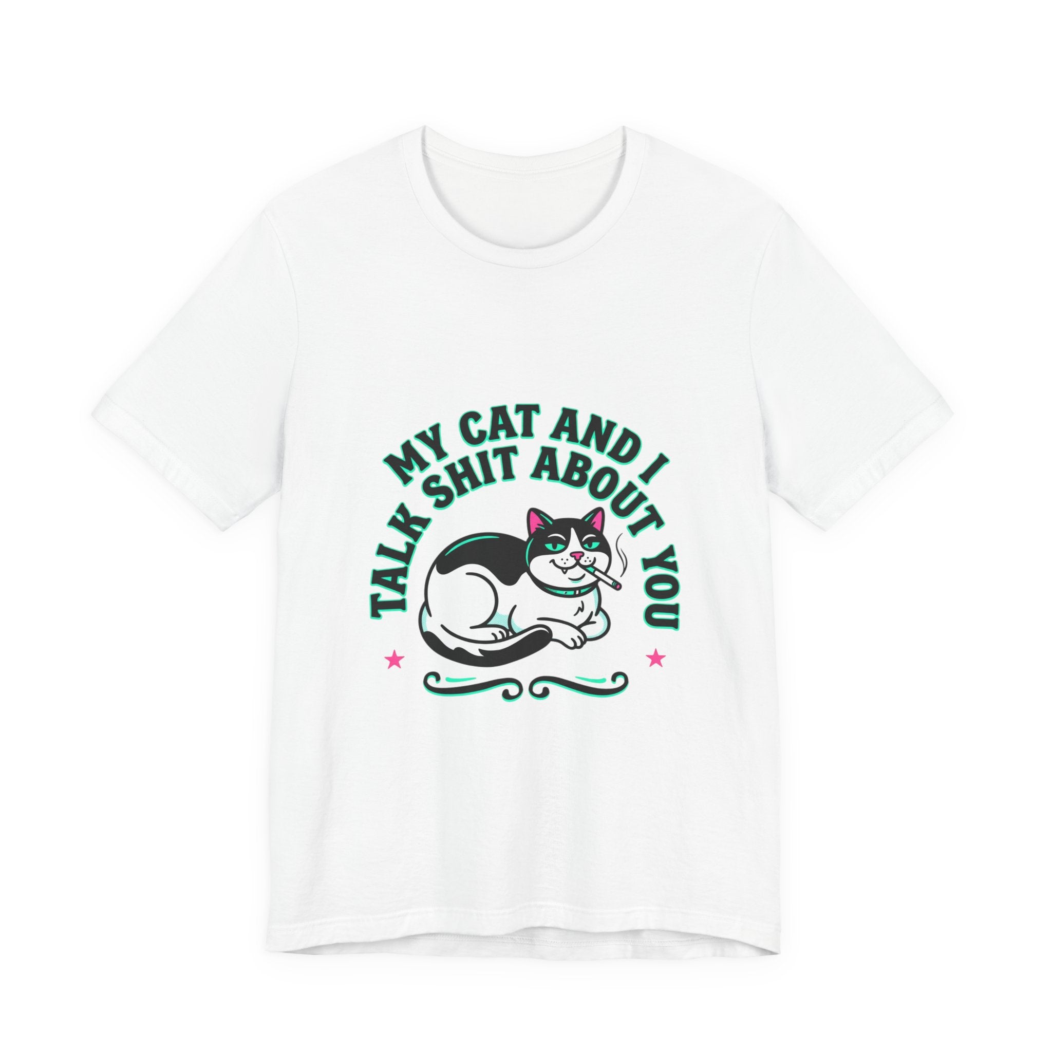 Talk My Cat and I Talk Shit About You Tee | funny cat shirt, meme cat