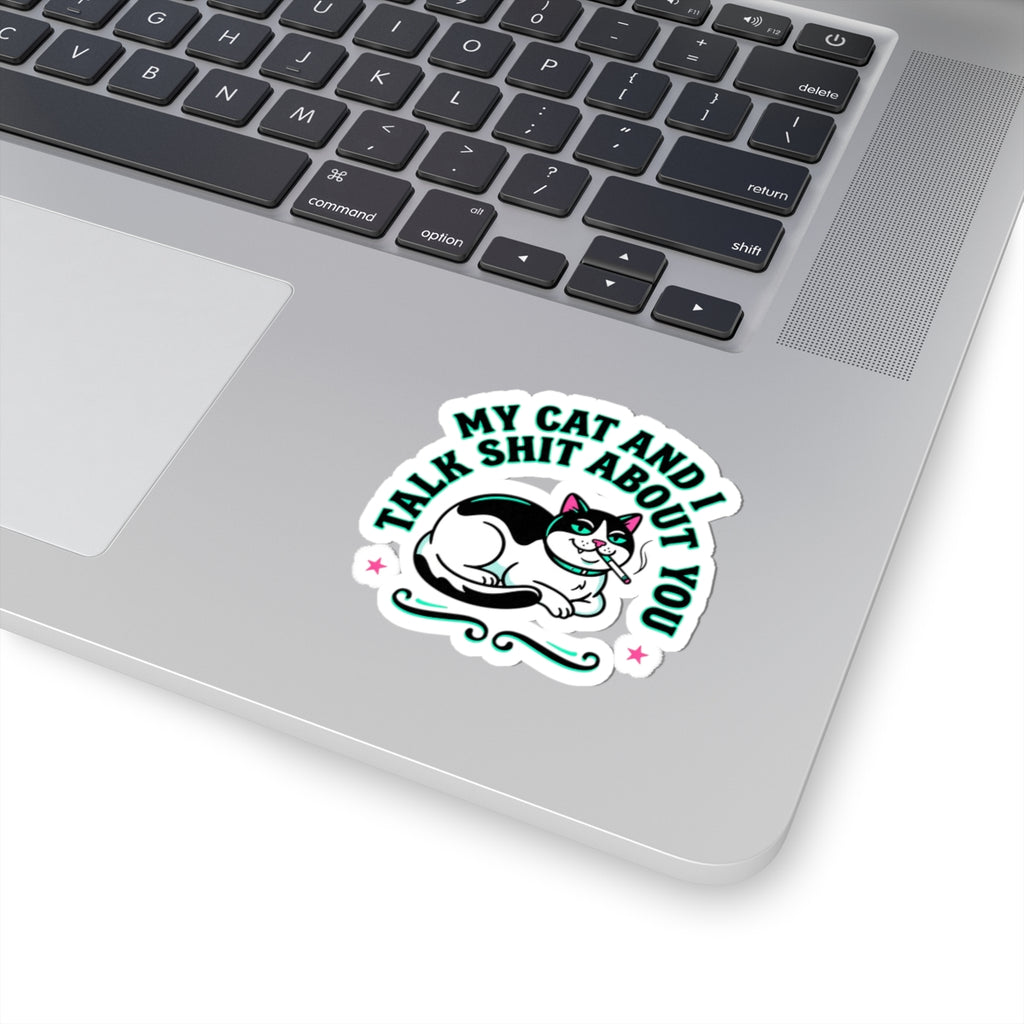 My Cat And I Talk Shit About You Sticker | Funny Cat, Meme Cat