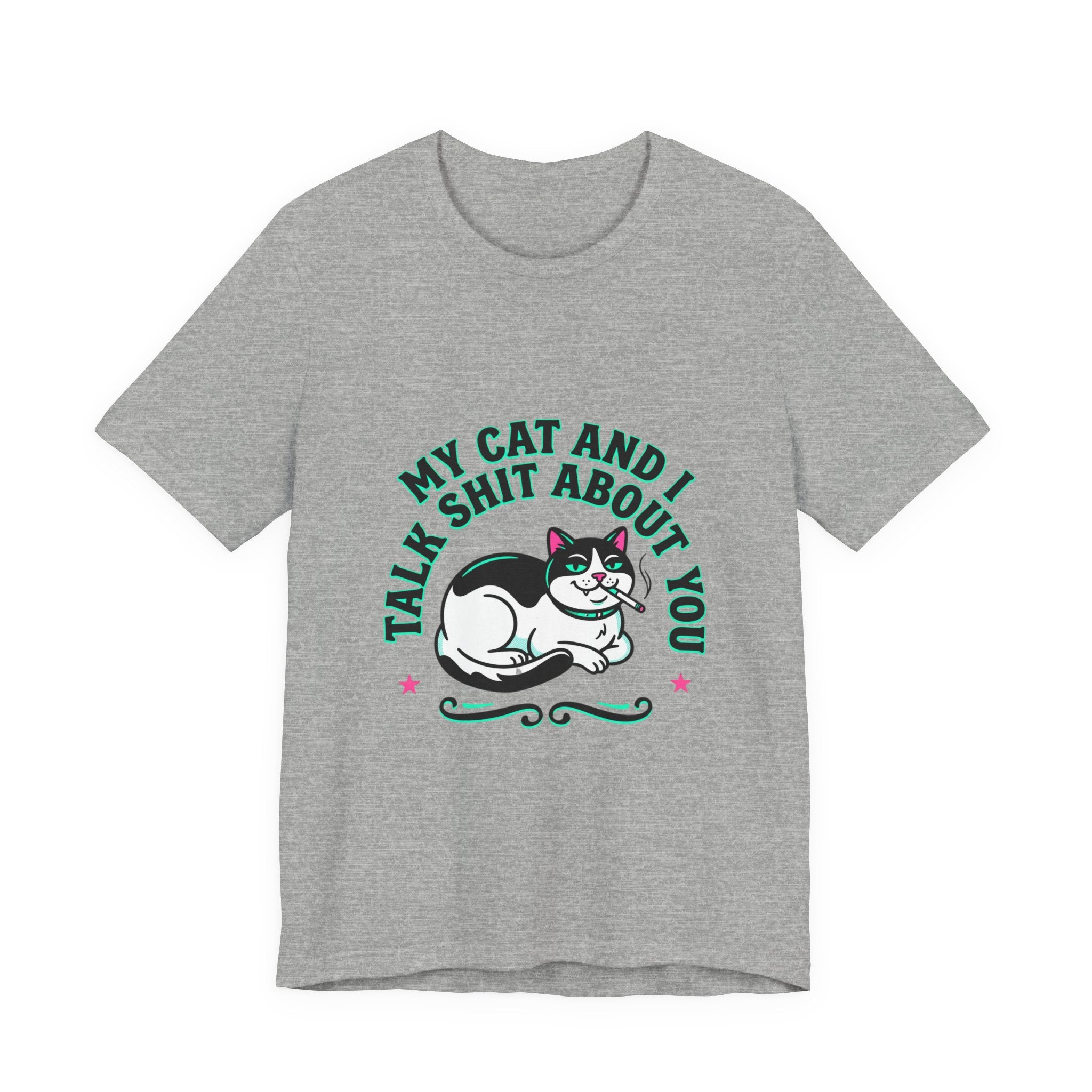 Talk My Cat and I Talk Shit About You Tee | funny cat shirt, meme cat